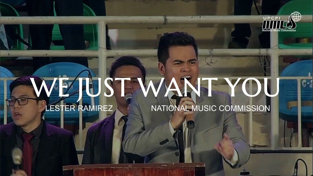 UPCPI National Music Commission  (NMC) - We Just Want You by William McDowell