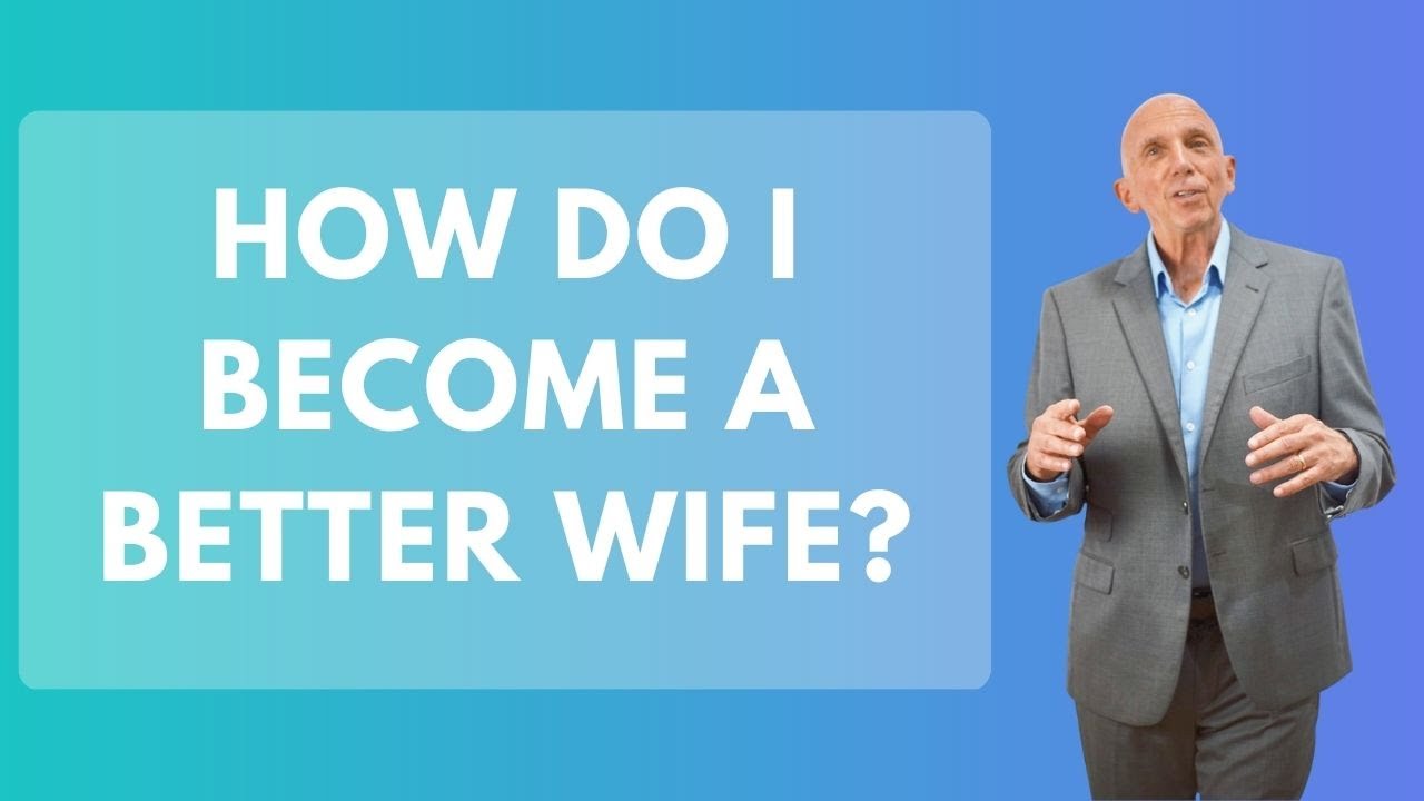 How Do I Become A Better Wife?
