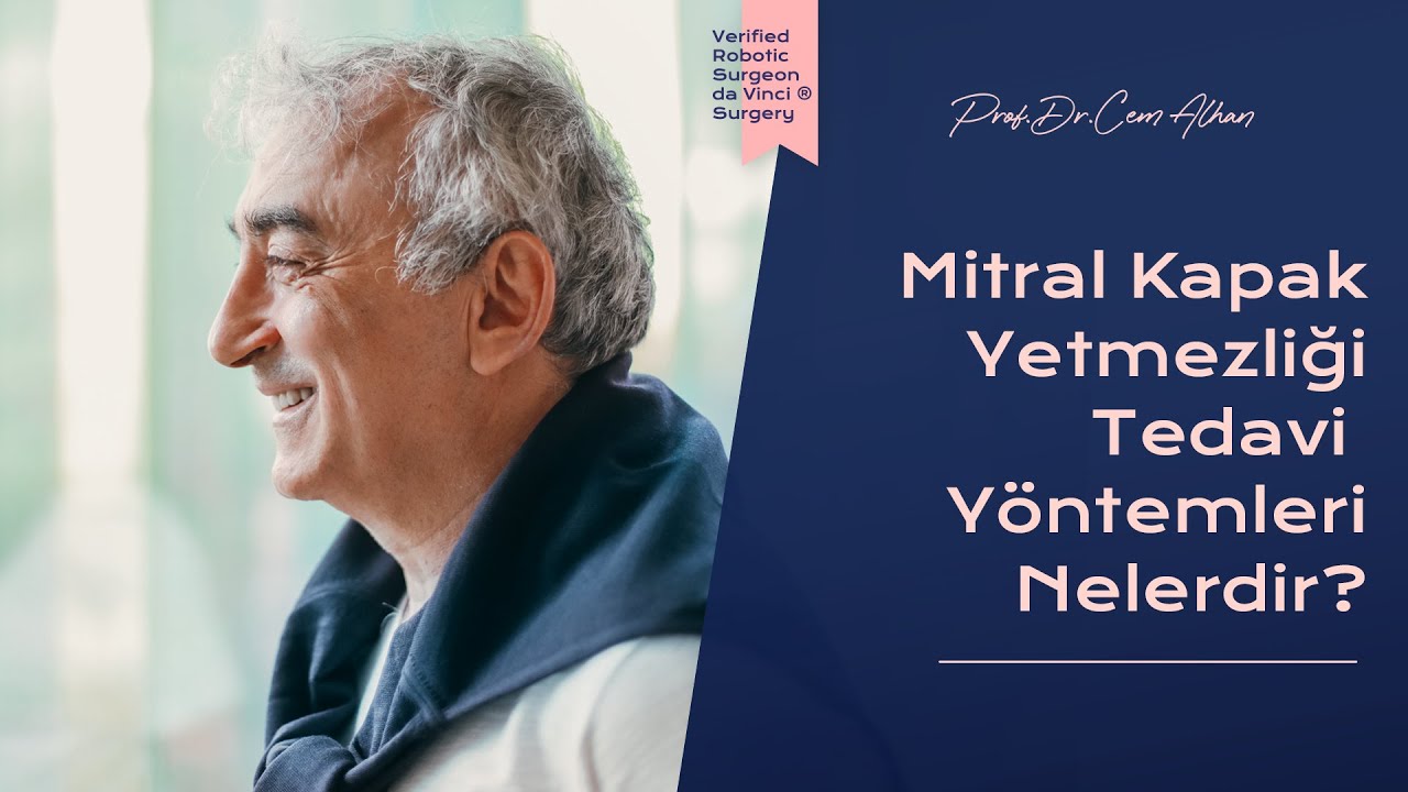 Mitral Kapak Yetmezliği Tedavi Yöntemleri Nelerdir?