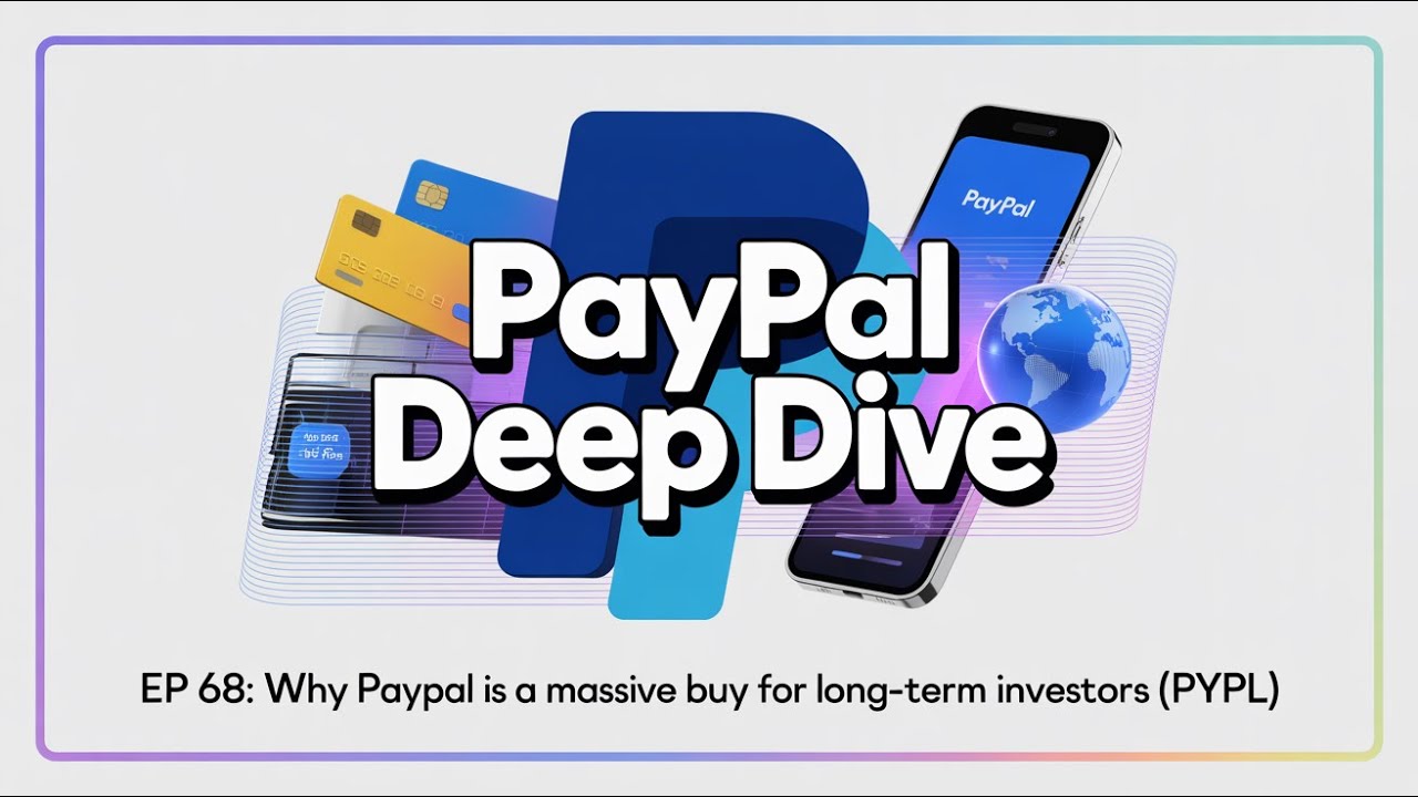 Deep Dive: Why PayPal is a MASSIVE Buy for Long-Term Investors (PYPL)