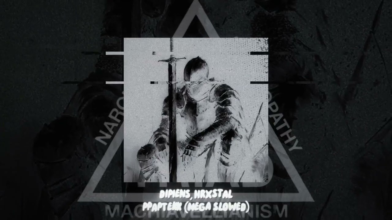 DIPIENS, HRXSTAL - PPAPTEKK (MEGA SLOWED)