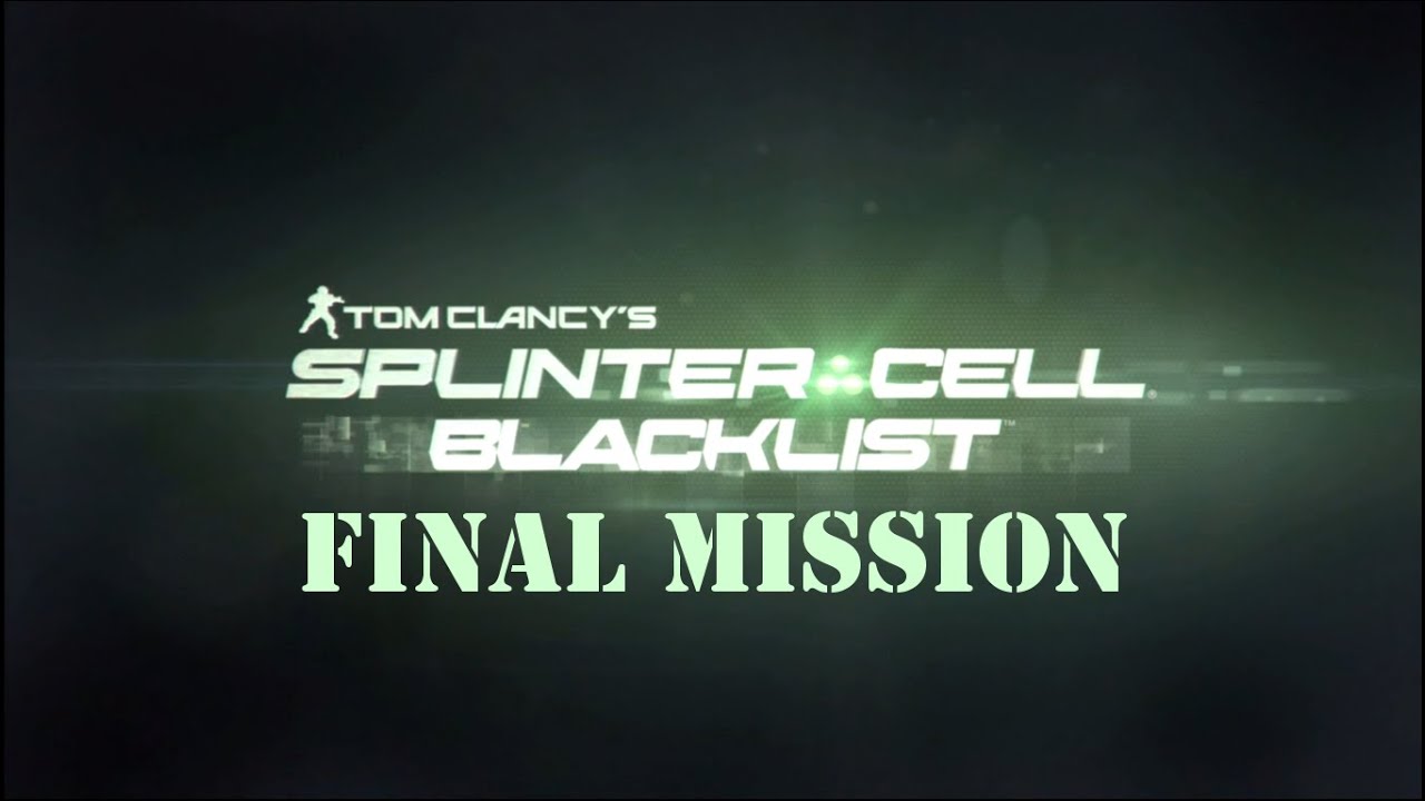 Splinter Cell: Blacklist | Mission 11 - Site F (Perfectionist)