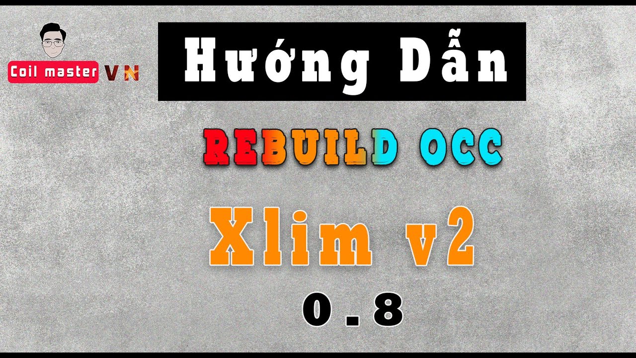Hướng dẫn rebuild oxva xlim v2 0.8 ohm | Coil master VN 2.0