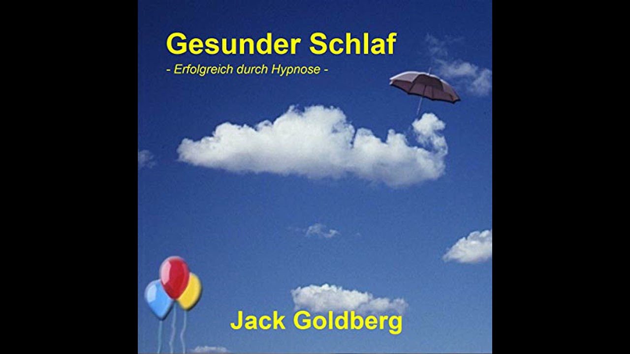 Gesunder Schlaf: Erfolgreich durch Hypnose von Jack Goldberg | Vollständiges Hörbuch