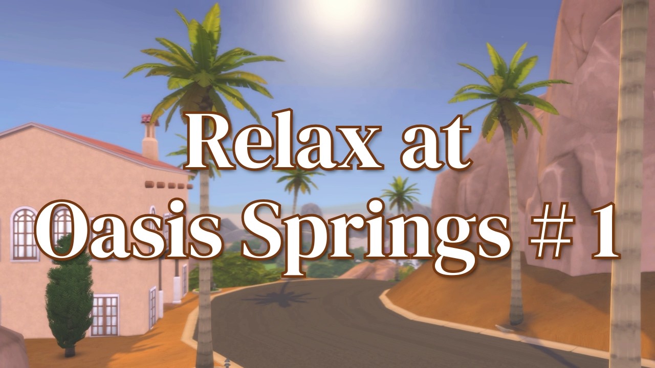 🍵 Relaxing Sims Ambience for Studying, Working or Sleeping 🌵 Acquisition Butte (Oasis Springs)