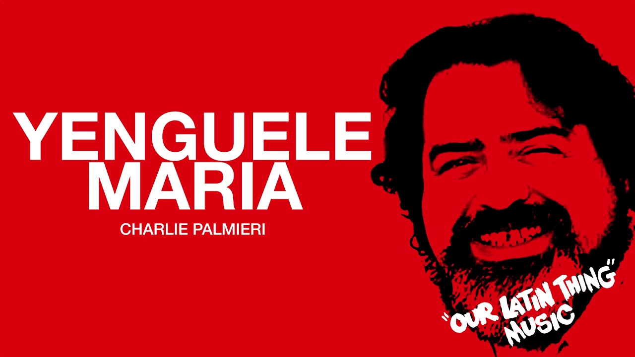 YENGUELE MARIA - CHARLIE PALMIERI