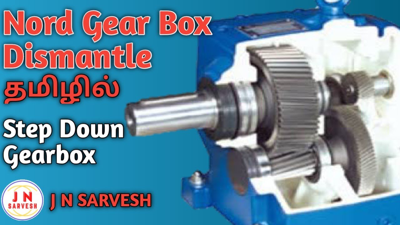 Nord Gearbox Dismantle ll Gearbox Dismantle ll Tamil ll J N SARVESH