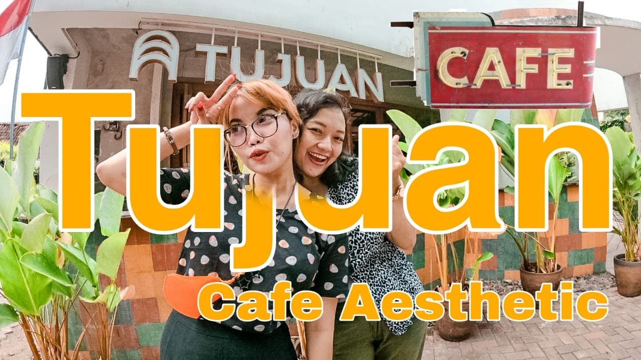 CAFE TUJUAN JOGJA || (Salah satu cafe Instagramable dan Aesthetic di Jogja)
