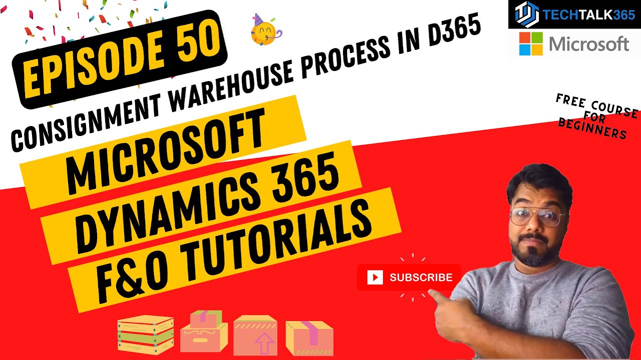 EPISODE 50 | Consignment warehouse process in Dynamics 365 Finance and Operations