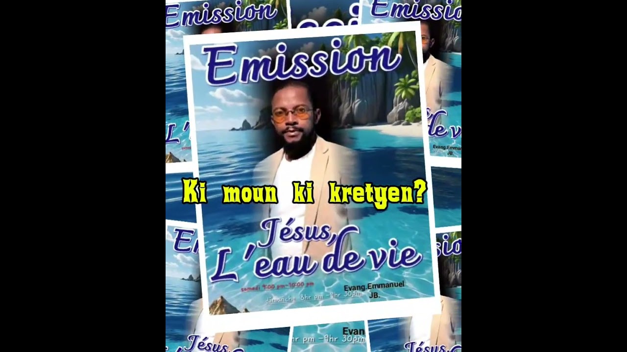 Emission Jesus, l’eau de vie  KI MOUN KI KRETYEN?