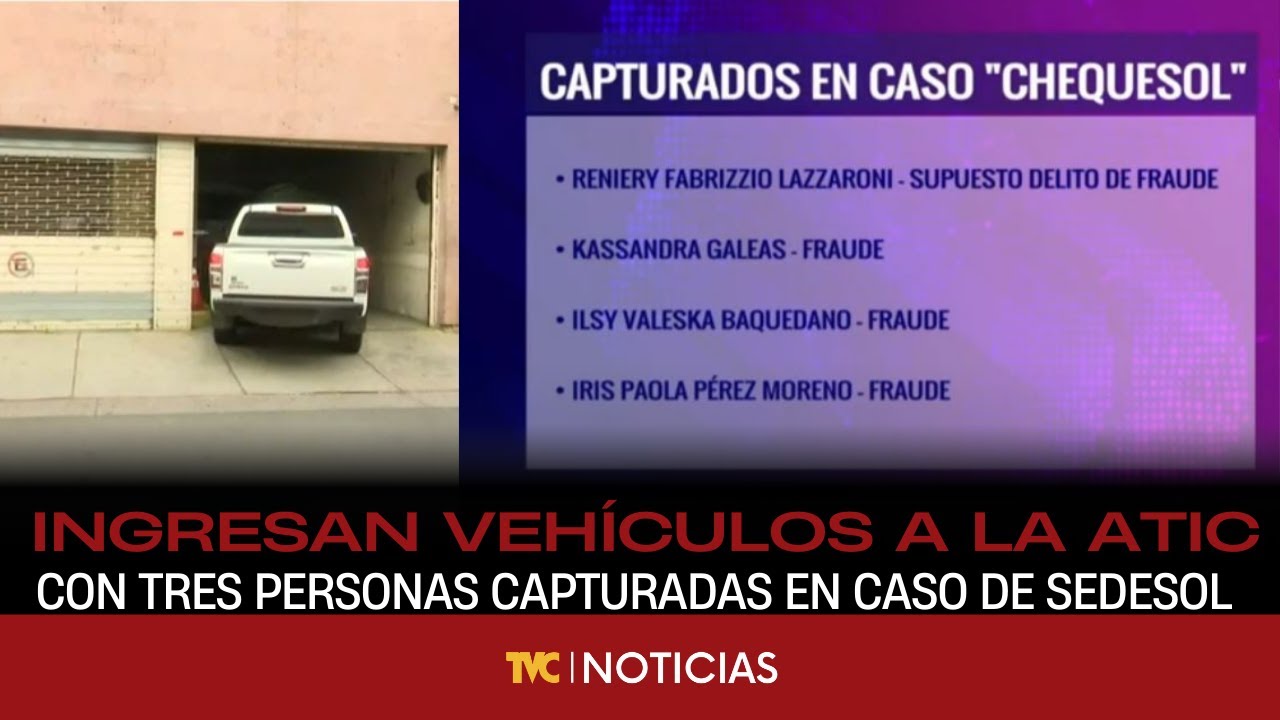 Ingresan vehículos a la ATIC con tres personas capturadas en caso de SEDESOL