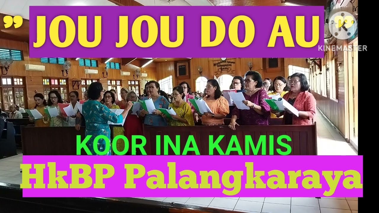 JOU JOU DO AU - (Koor Ina Hkbp P. Raya)