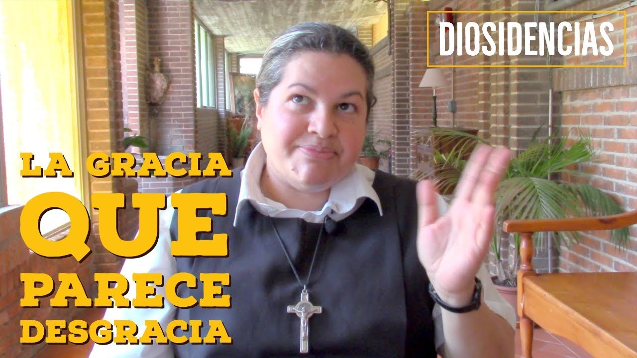 La gracia que parece desgracia | Diosidencias