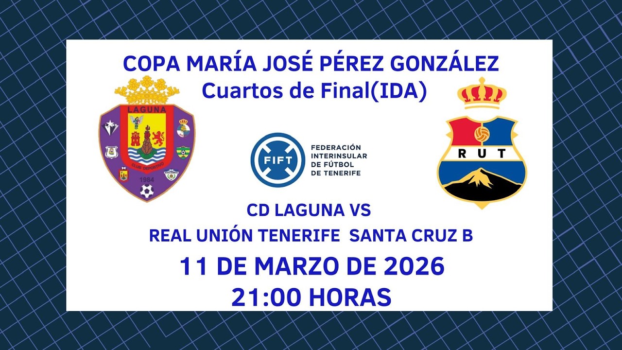Directo | Tenerife | Copa Maria José Pérez González: CD Laguna - Real Unión Tenerife B