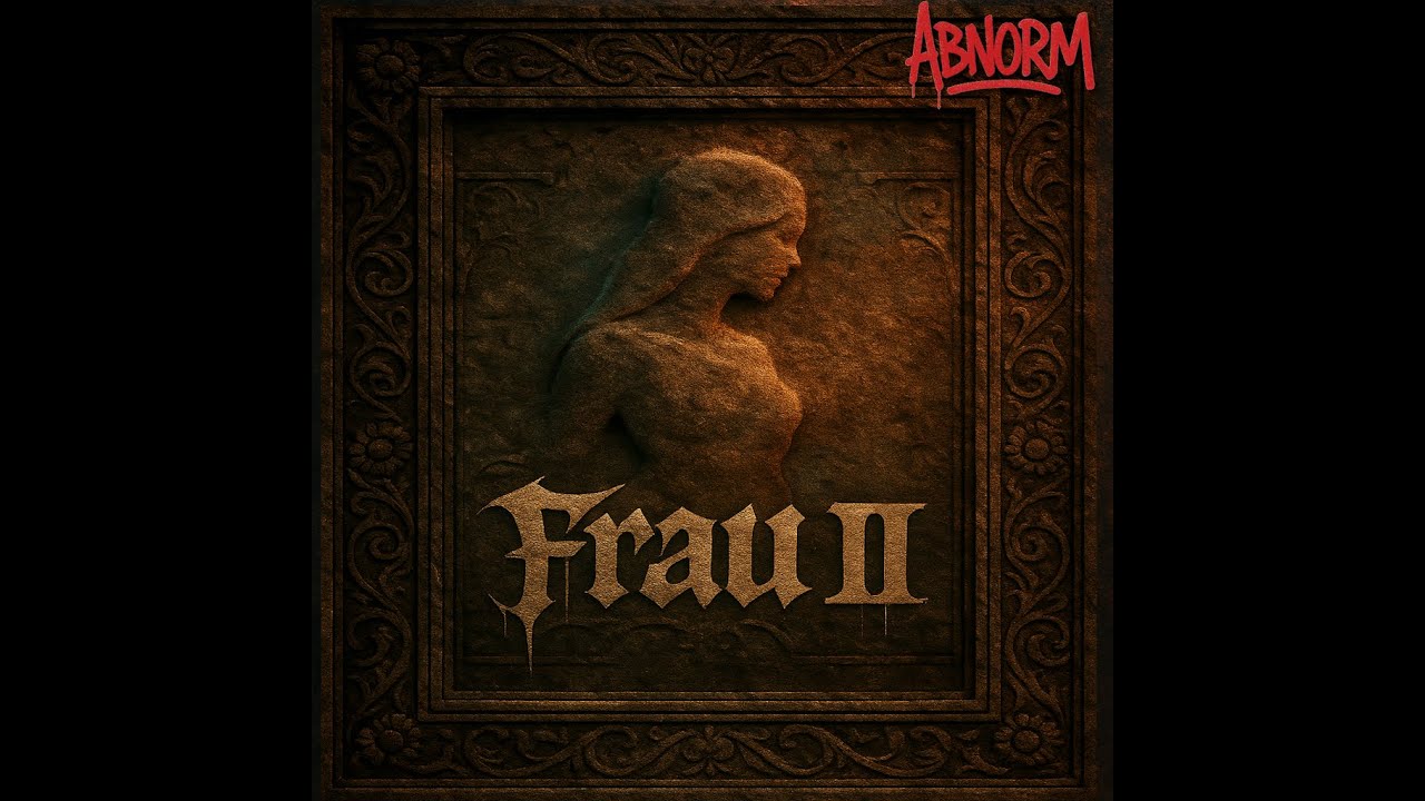ABNORM - Frau II (Frau Part 2) | Underground Hip Hop