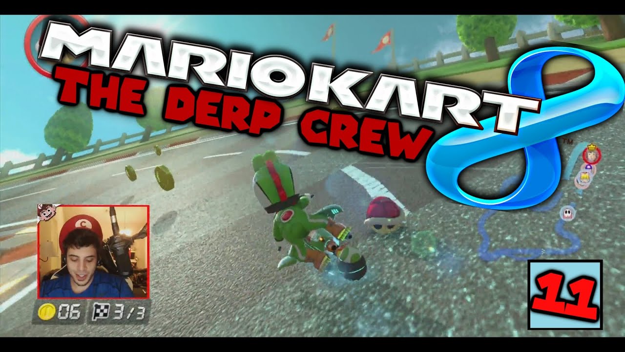 MARIO KART 8 ONLINE | The Derp Crew (Part 11)
