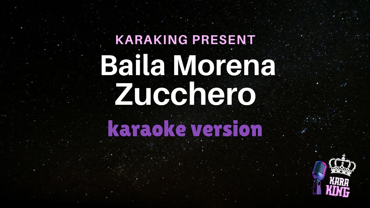 Baila Morena - Zucchero - Karaoke Version from karaking Karaoke