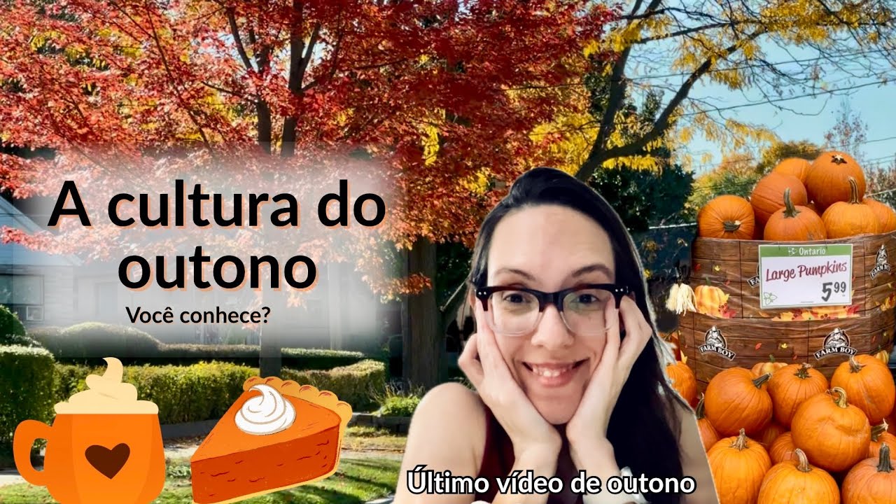 Como é o Outono no Canadá? 🍁 Comidas, Bebidas e Receita de Abóbora!