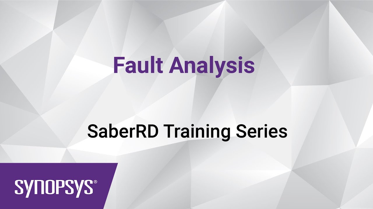 SaberRD Training 14: Fault Analysis | Synopsys