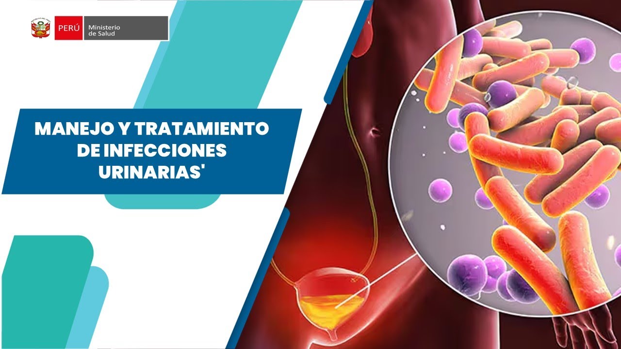 MANEJO Y TRATAMIENTO DE INFECCIONES URINARIAS'