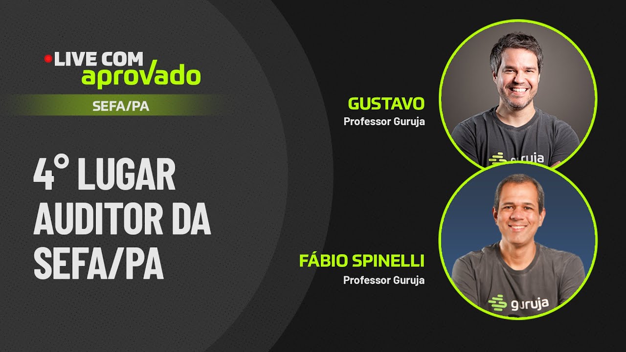 Guruja: Live com Aprovado na SEFA-PA - Fabio Spinelli - 4° Lugar!