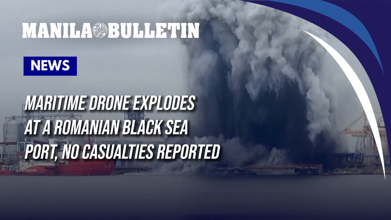 Maritime drone explodes at a Romanian Black Sea port, no casualties reported