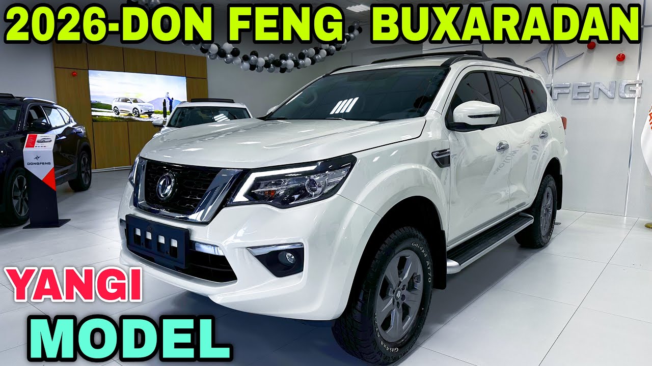 2026-Yilda DongFeng Buxaradan Yangi Model Narxlar Arzonladi Донг Фингдан Янги Модел Бухоро Рассрочка
