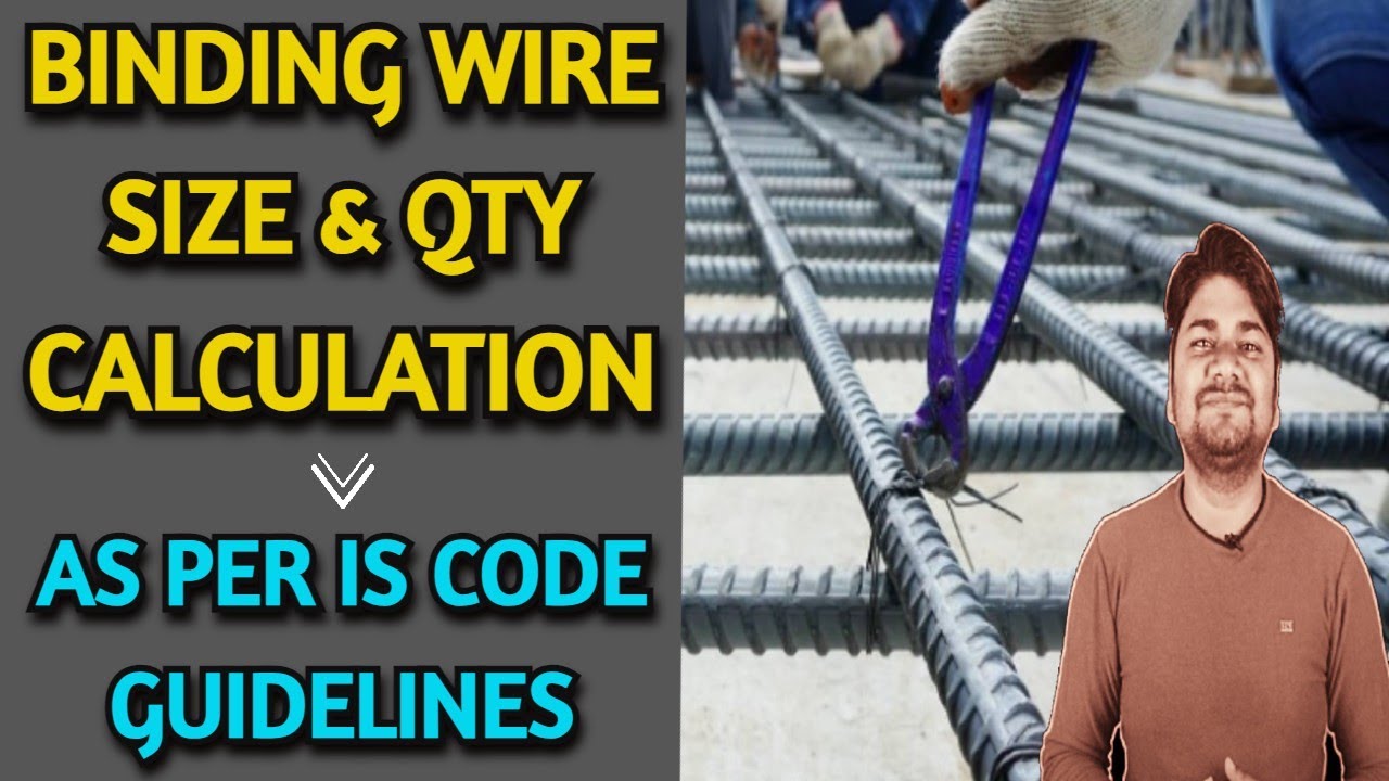 Binding Wire Size and Qty Calculation for Construction as per IS Code | Learning Civil Technology