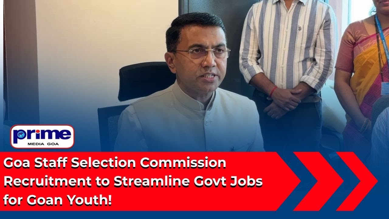 Goa Staff Selection Commission Recruitment to Streamline Govt Jobs for Goan Youth!