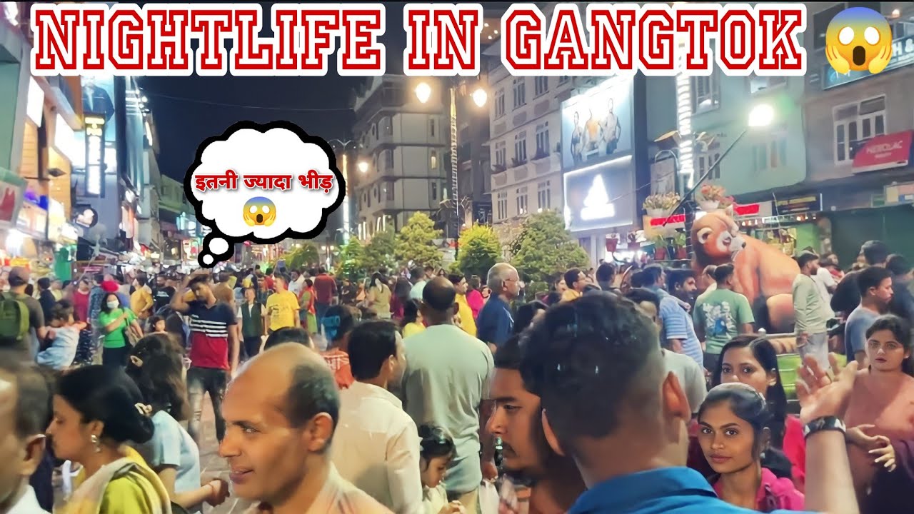 Nightlife in Gangtok Sikkim 2023/ MG Market,MG road 🛣️, Lal Market explore/opening & closing timing
