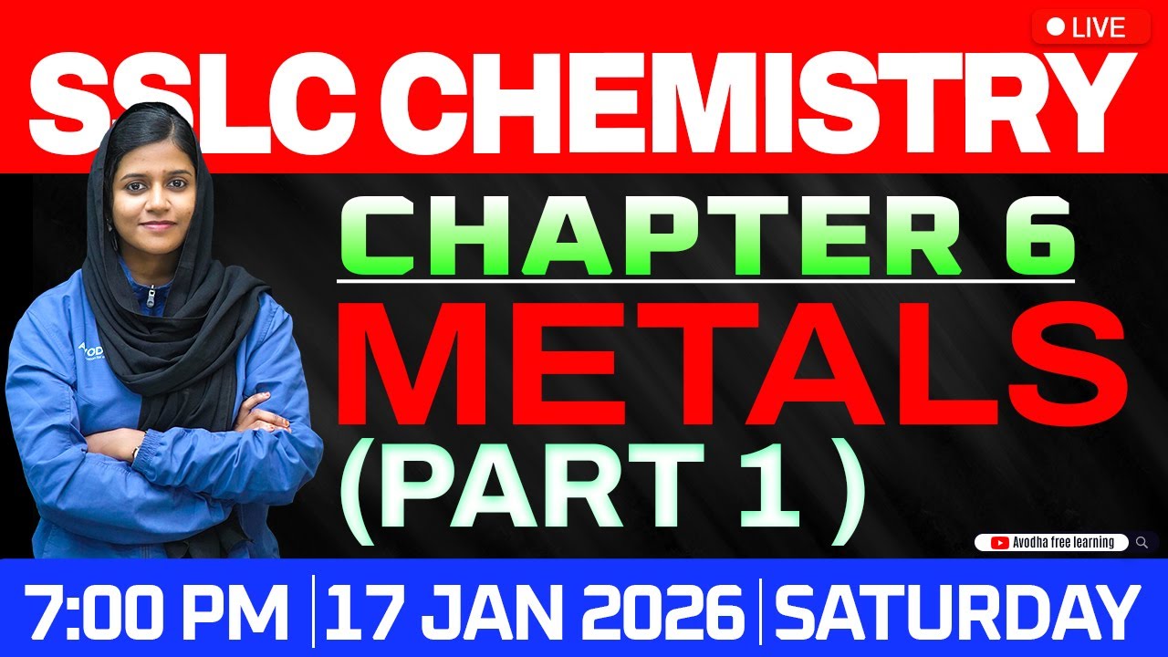 SSLC Chemistry | Chapter 6 - METALS (PART 1) | Avodha | Free Live Classes