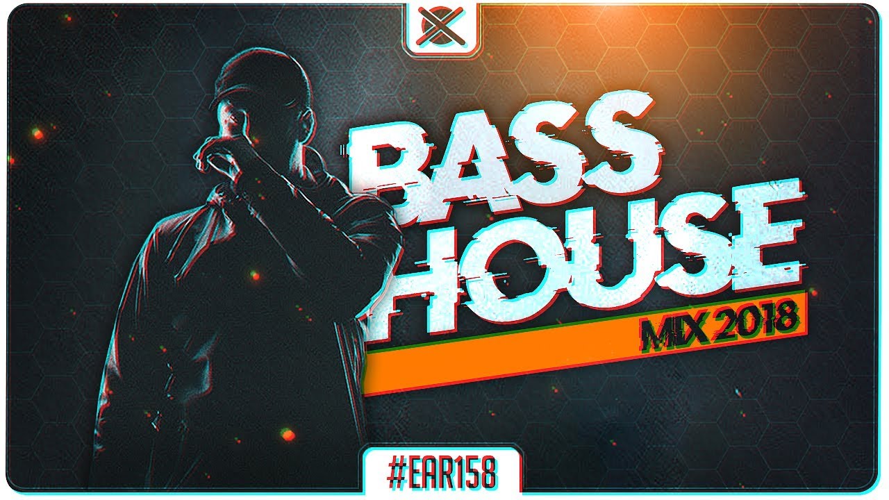 New Bass House Mix 2018 💣 | Best of Bass House G House Trap Music | EAR #158