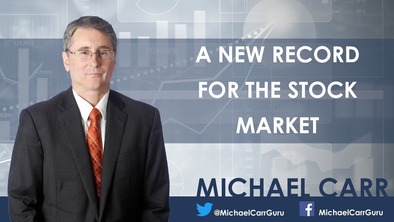 A New Record for the Stock Market - Michael Carr