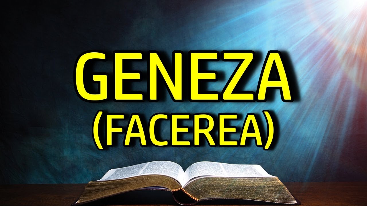 Geneza (Facerea) - Vechiul Testament - Biblia Audio