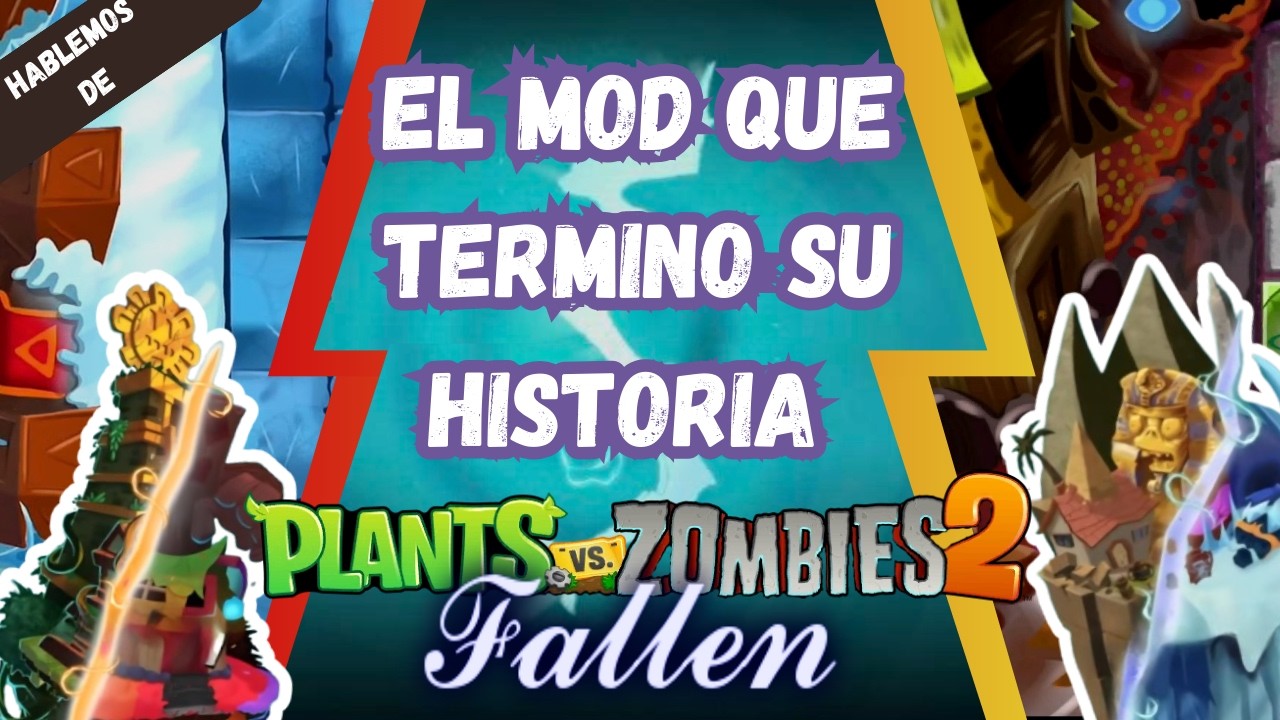 El MOD que TERMINO su Historia | PvZ2 Fallen
