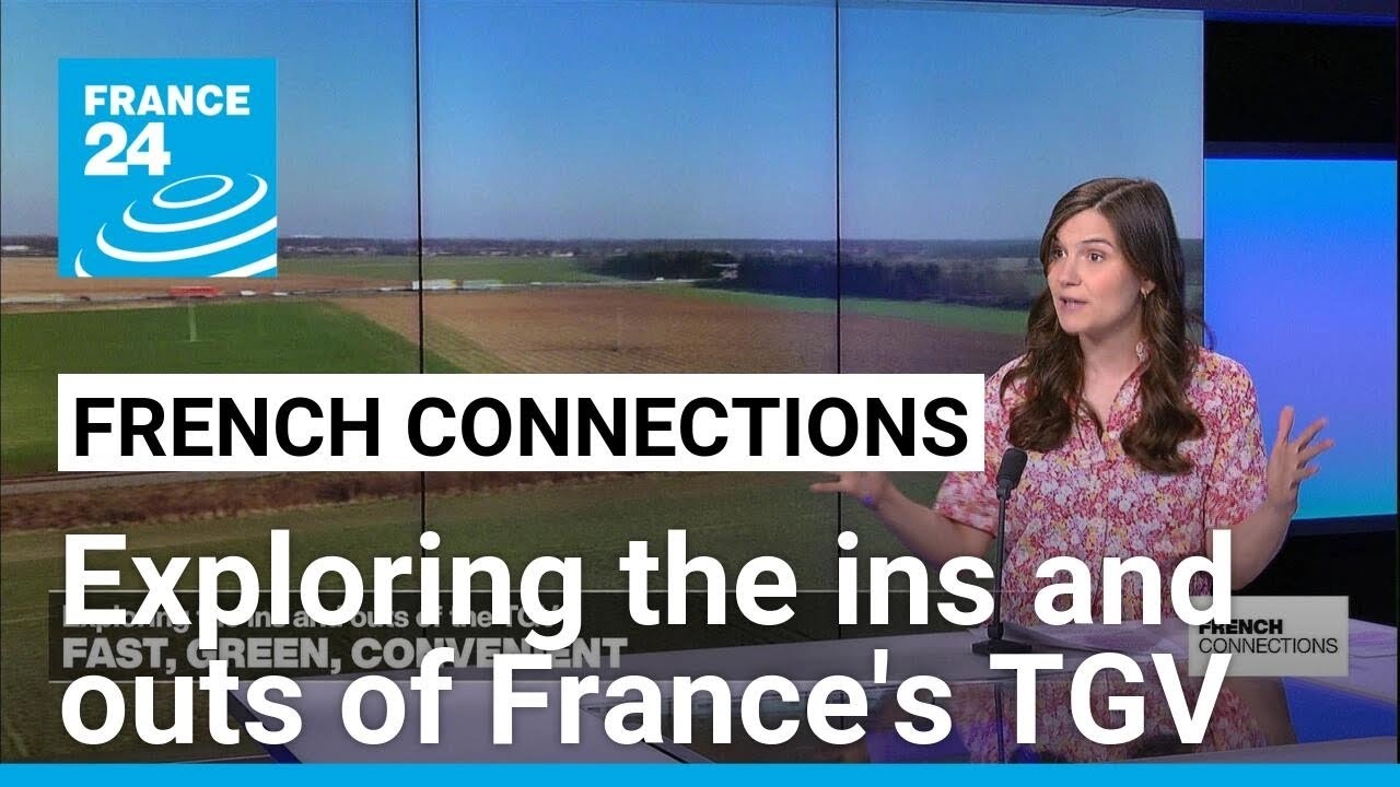 Fast, green and convenient: Exploring the ins and outs of France's TGV • FRANCE 24 English