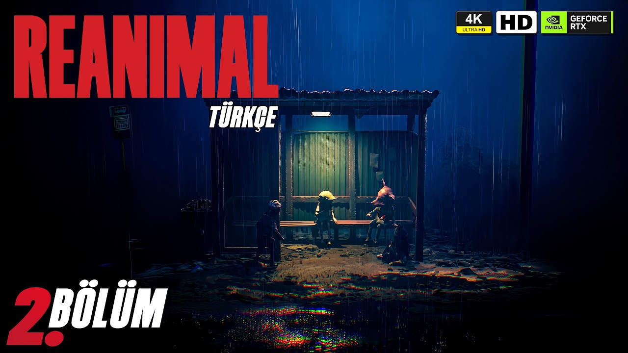 Reanimal Bölüm 2 – Bu Kim?? | Türkçe [4K 60FPS]