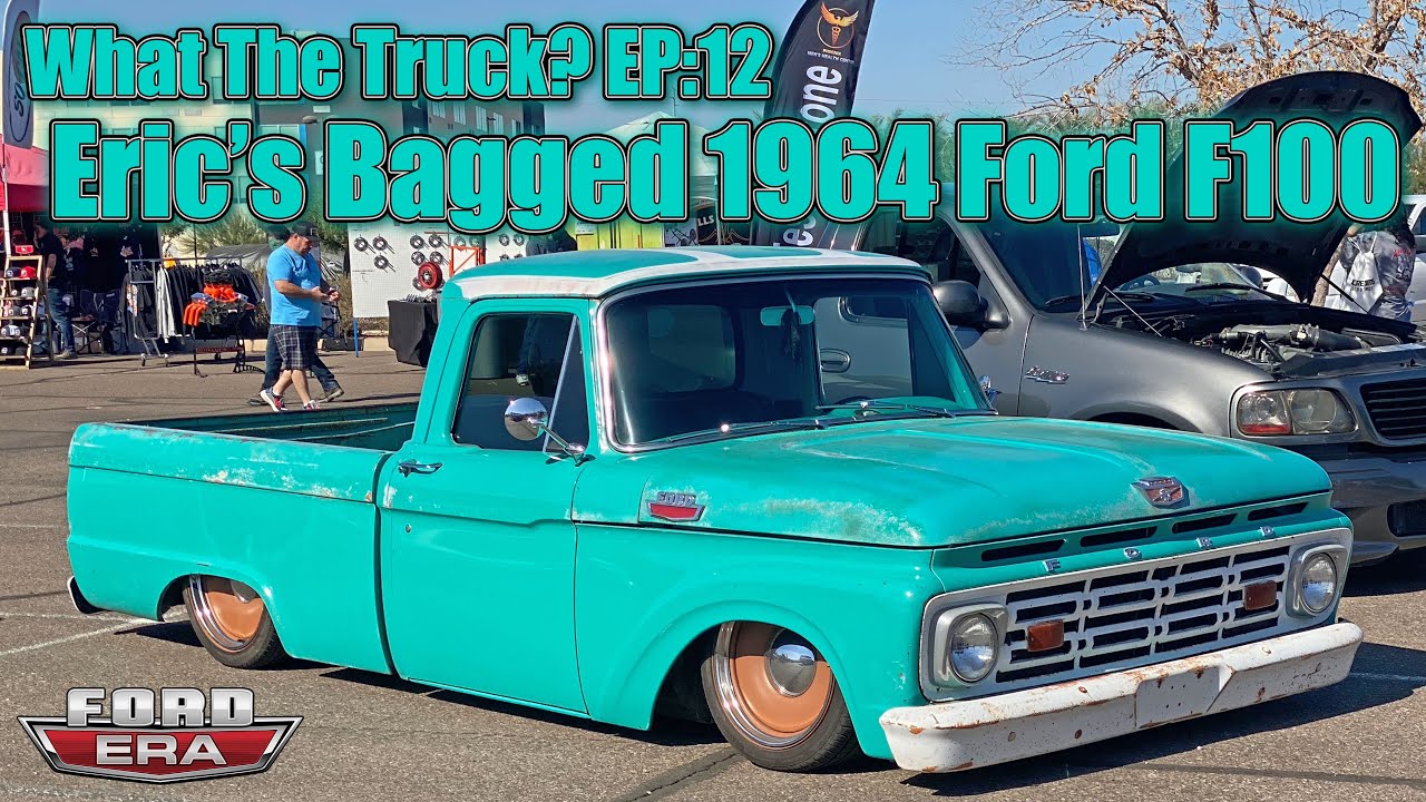 Bagged 1964 Ford F100 | What The Truck Ep:12