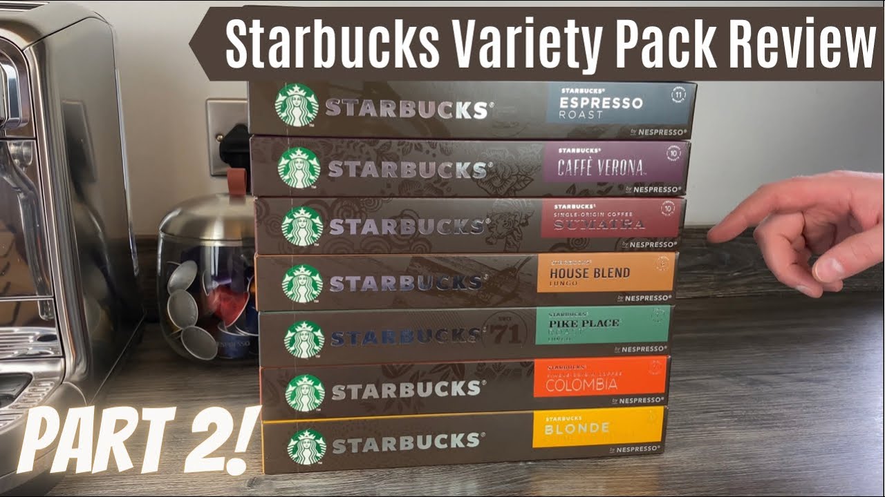 Starbucks Nespresso Pods Variety Pack Review - Part 2 | House Blend, Verona, Sumatra, Espresso Roast