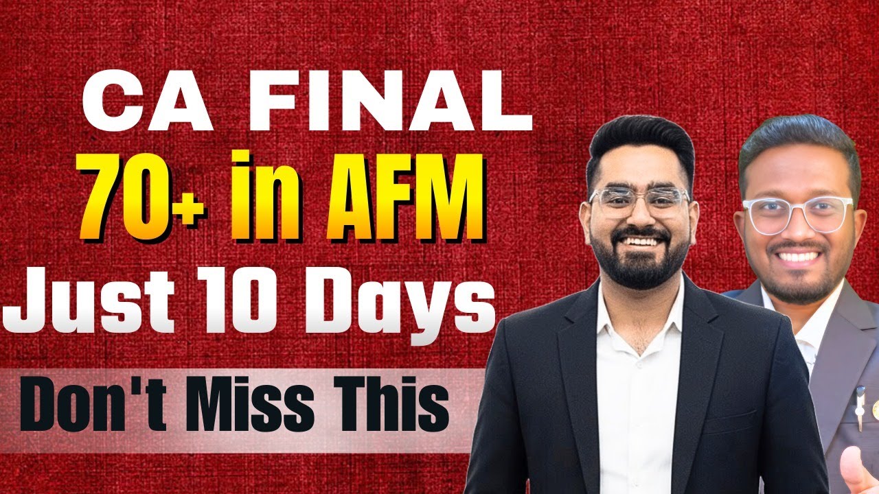 10 Days AFM Strategy | Sure Shot 70+ | CA Final | CA Nikhil Monga