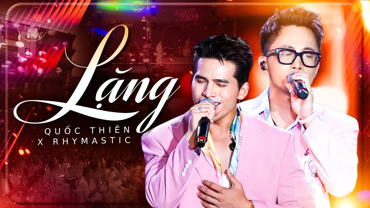 LẶNG - RHYMASTIC & QUỐC THIÊN 