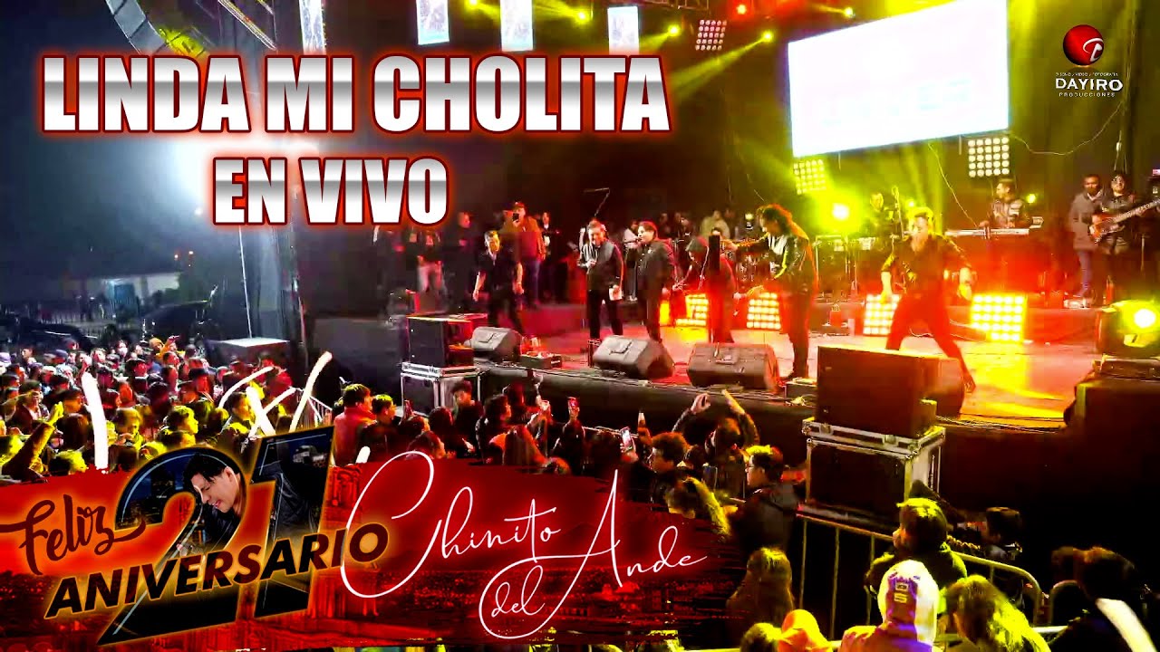 CHINITO DEL ANDE - LINDA MI CHOLITA Concierto en Arequipa 21 Aniversario