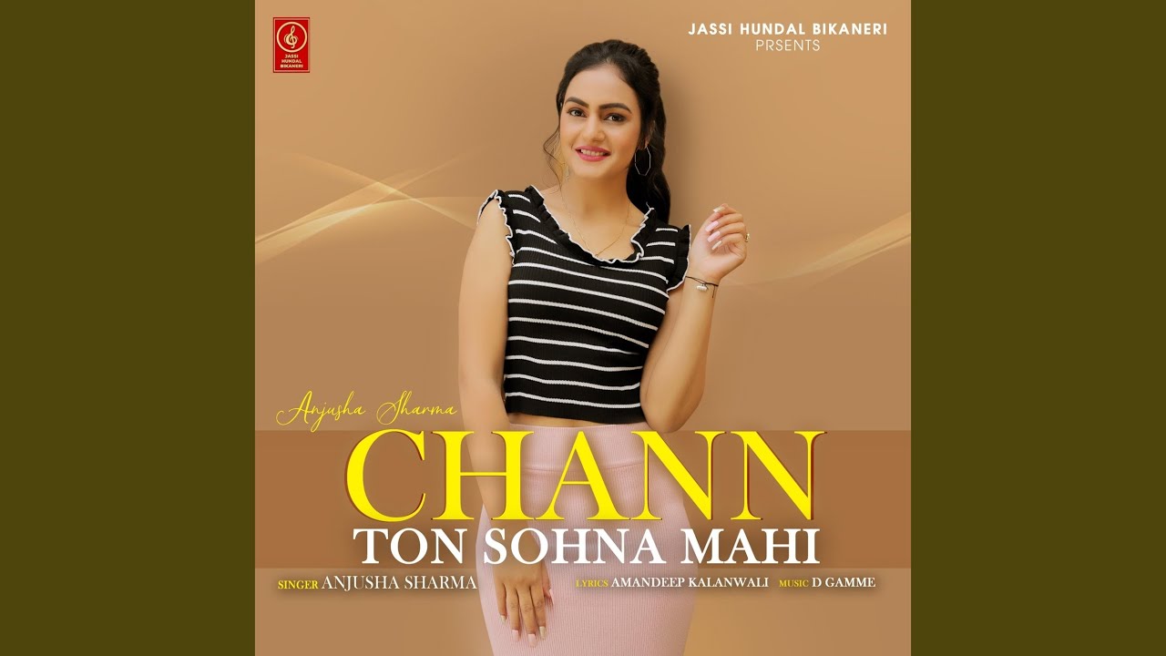 Chann Ton Sohna Mahi (feat. D Gamme)