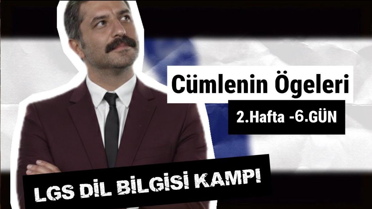 Cümlenin Ögeleri | 2.Hafta - 6.Gün | LGS DL BİLGİSİ KAMPI | RÜŞTÜ HOCA