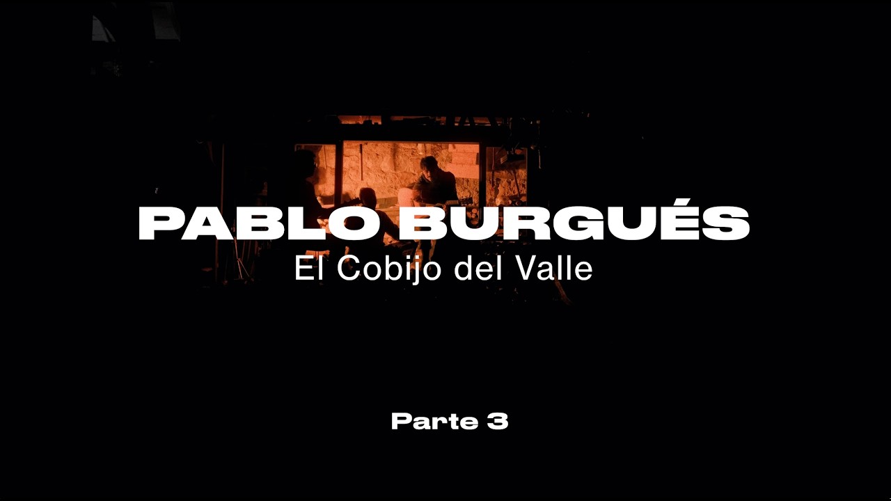Pablo Burgués - El Cobijo del Valle (Cap.3)