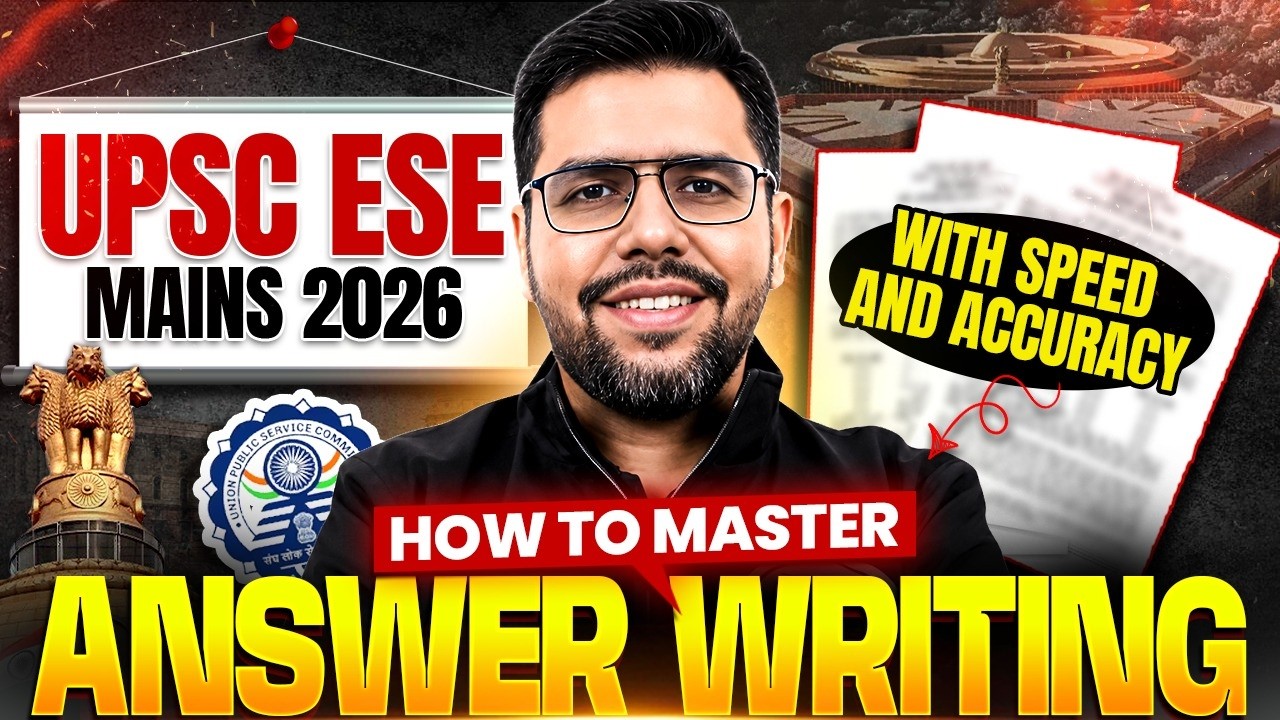 UPSC ESE Mains 2026 Answer Writing Strategy | How to Write Answers with Speed & Accuracy