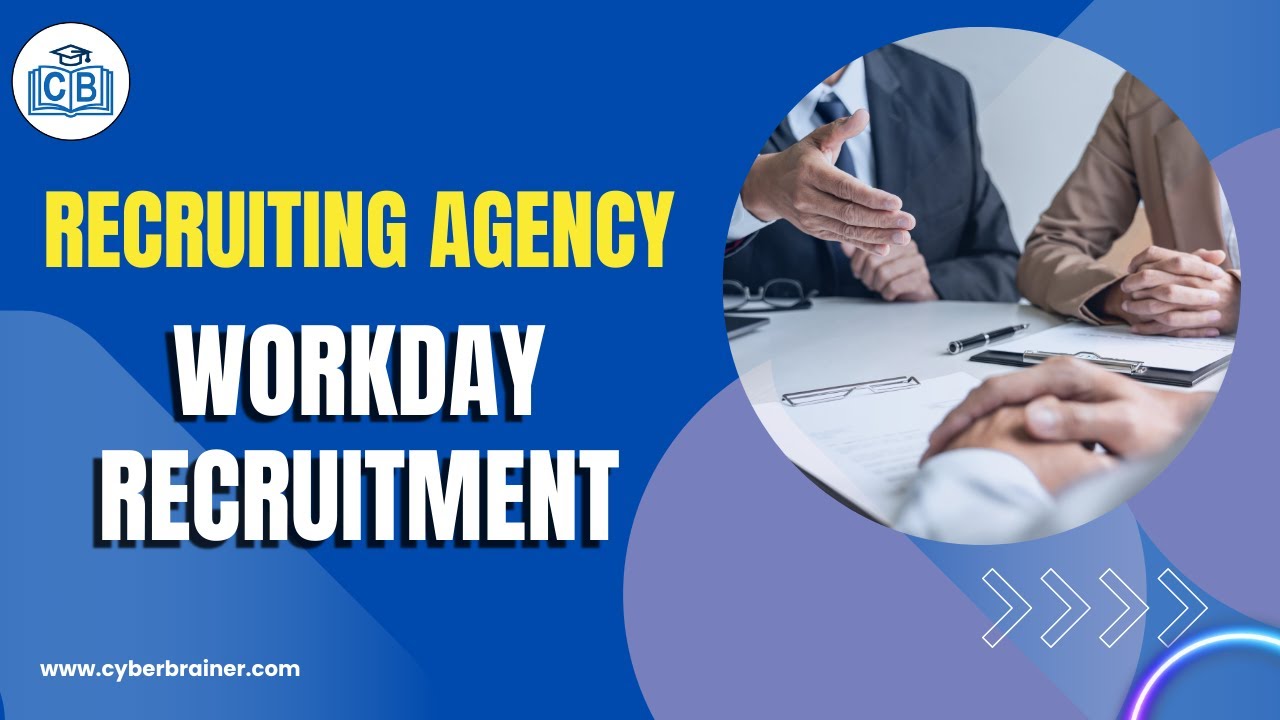 Recruiting Agency | Workday Recruitment Course | Workday Recruitment Training Videos | Cyberbrainer