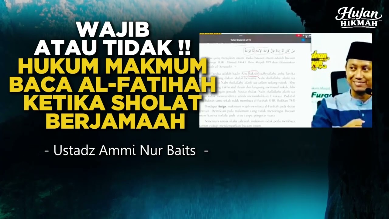 WAJIB ATAU TIDAK !! HUKUM MAKMUM BACA AL-FATIHAH KETIKA SHOLAT BERJAMAAH | USTADZ AMMI NUR BAITS