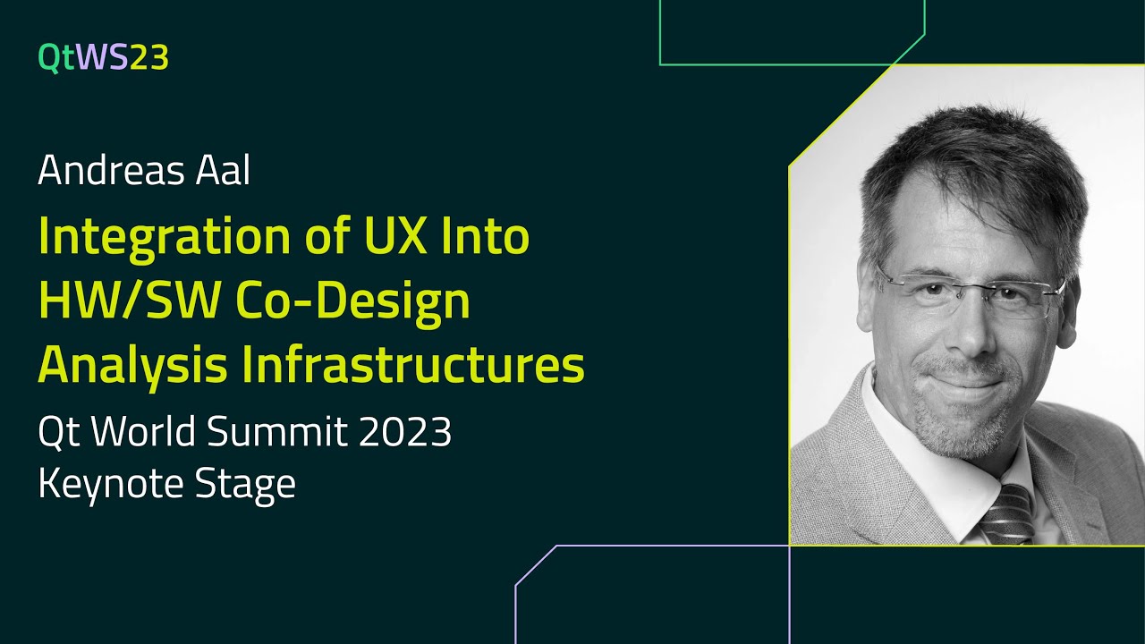 Integration of UX Into HW/SW Co-Design Analysis Infrastructures with Andreas Aal | #QtWS23