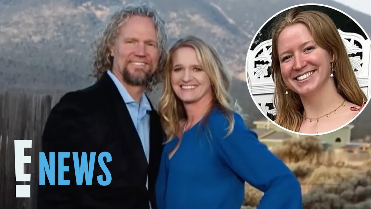 Sister Wives: Kody, Christine Brown's Daughter Wanted Them to Divorce Sooner | E! News